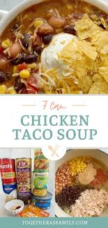 Cook on low for 6 to 8 hours or on high 3 to 4 hours. 7 Can Chicken Taco Soup Chicken Taco Soup Chicken Tortilla Soup Easy Chicken Tortilla Soup Crock Pot