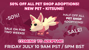 We can't thank you all enough for loving the new update as much as we do! Adopt Me On Twitter New Update Next Friday 50 Off All Adoptions In The Pet Shop And The Brand New Kitsune Pet Is Released Get The New Fox Friend At Half