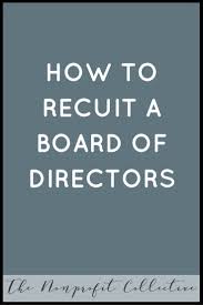 How To Recruit A Board Of Directors For A Nonprofit Start A Non Profit Nonprofit Fundraising Easiest Dogs To Train