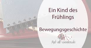 Doch lisa versuch es mal kommt schnell voran ausserdem von auto sicher weil. Ein Kind Des Fruhlings Eine Bewegungsgeschichte Mit Korperteilen Im Fruhling