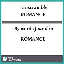 Find famous film titles, phrases and more! Unscramble Romance Unscrambled 183 Words From Letters In Romance