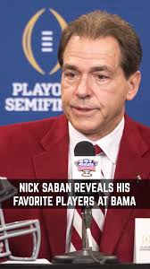 Nick Saban was asked to name his favorite players at Alabama during an  appearance