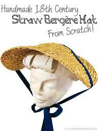 How To Make A Straw Hat From Scratch Sew Historically