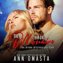 Amazon.com: The Broke Billionaire: The Broke Billionaires Club, Book 1  (Audible Audio Edition): Ann Omasta, Ann Omasta, More Happily Ever Afters:  Books