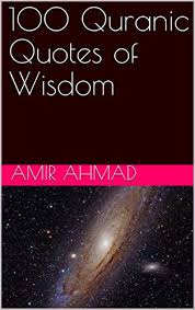 As for tomorrow, you may never see it. 100 Quranic Quotes Of Wisdom Kindle Edition By Ahmad Amir Religion Spirituality Kindle Ebooks Amazon Com