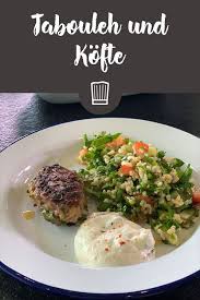 Leckere Kofte Und Tabouleh Gerichte Mit Hackfleisch Leckere Salate Bulgursalat Rezept