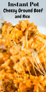 Instant Pot Cheesy Ground Beef And Rice Is An Easy Instant Pot Recipe Perfect For Be Instant Pot Dinner Recipes Beef Recipes For Dinner Rice Recipes For Dinner