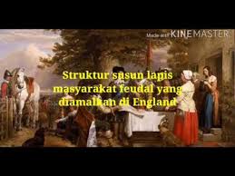 Harold sacramentum fecit willelmo duci(bayeux tapestry). Stuktur Susun Lapis Masyarakat Feudal Di England Youtube