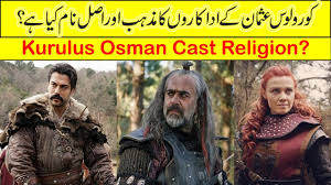 Kurulus Osman Ghazi Cast Religion Burak Ozcivit Kurulus Osman Cast Youtube