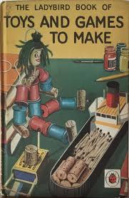 Vintage Ladybird Book Hobbies And Games Series 633 Toys And Games To Make Ladybird Books Childhood Books Ladybird