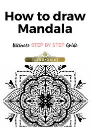 How To Draw Mandala Ultimate Step By Step Guide Mandala Buddhist Traditions Drawings