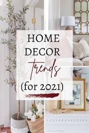 Home Decor Trends For 2021 Trending Decor Home Decor Trends Home Decor