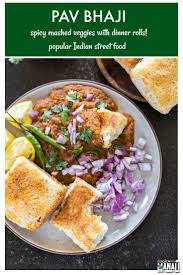 One Of The Most Popular Indian Street Food Pav Bhaji Has A Medley Of Spicy Mashed Veggies Indian Food Recipes Vegetarian Pav Bhaji Vegetarian Recipes Healthy