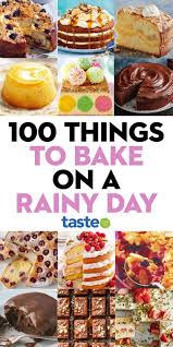100 Things To Bake On A Rainy Day Food Tasting Baking Desserts To Make