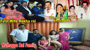 Muthappa Rai Family Underworld Don Muthappa Rai First Wife And Second Wife Namma Kannada News Youtube Clarifying on the multiple rumours on his health conditions, muthappa rai told media person in bidadi that he was diagnosed with brain cancer but has been living miraculously on will power. muthappa rai family underworld don muthappa rai first wife and second wife namma kannada news