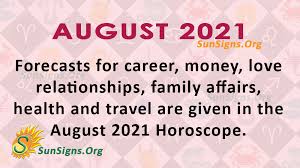 We did not find results for: August 2021 Horoscope Predictions For All Sunsigns Org