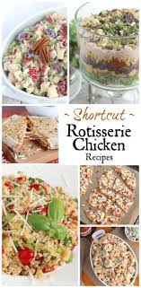 Click on the title to head over to the full post for each recipe: Our Best Rotisserie Chicken Recipes Two Healthy Kitchens