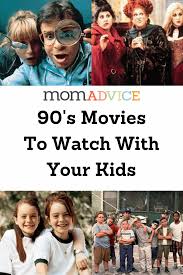 How should we fill the time? 17 Movies From The 90 S You Must Share With Your Kids Momadvice
