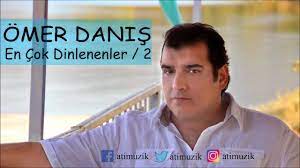 Ömer danış tüm mp3lerini indir ömer danış tüm albümleri ömer danış şarkıları indir ve müziklerini dinle. Omer Danis En Cok Dinlenenler No 2 C Official Audio Youtube