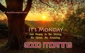 Are we always waiting for another week of celebration and shocks? Good Morning Inspirational Monday Quotes Good Morning Fun