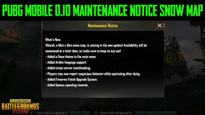 In pubg mobile game, you can spectate your teammate as well as your enemy. Pubg Mobile Maintenance Notice For 0 10 Update Vikendi Map Coming New Snow Theme Youtube