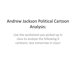 Ppt Andrew Jackson Political Cartoon Analysis Powerpoint Presentation Id 2685878
