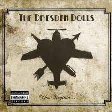(sex changes, backstabber and more). The Dresden Dolls Yes Virginia 2006 Cd Discogs