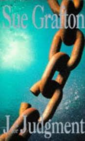 J Is For Judgement Kinsey Millhone Book 10 By Sue Grafton In 2020 Sue Grafton Books Sue Grafton Grafton