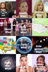 Dance Moms Meme Dance Moms Cast Dance Moms Maddie Dance Moms Funny