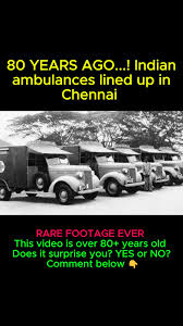 Indian Ambulances in Chennai 1940s - A ...