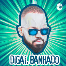 DIGAÍ BANHADO
