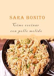 Primero tendremos que escoger los ingredientes necesarios. Como Cocinar Con Pollo Molido Spanish Edition Ebook Bonito Sara Amazon In Kindle Store