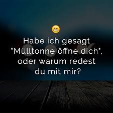 Like mich und du wirst ewig leben. á… Beliebte Lustige Spruche