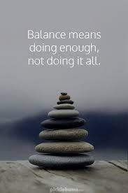 Finding The Gentle Middle In 2020 With Images Balance Quotes Life Balance Quotes Perfection Quotes