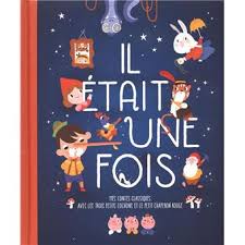 Un conte de fée plein d'humour, pour les jeunes romantiques, signé lois lowry. Il Etait Une Fois 10 Contes Merveilleux Cartonne Collectif Achat Livre Fnac