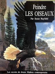 Amazon.fr - Peindre les oiseaux - Rayfield, Susan - Livres