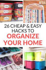 Best Home Organization Tips 26 Quick Cheap Hacks You Ll Actually Do Home Organization Hacks Organization Hacks Home Organization