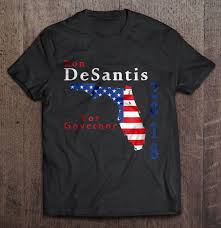 Check spelling or type a new query. Ron Desantis For Governor 2018 Florida Elections T Shirts Teeherivar