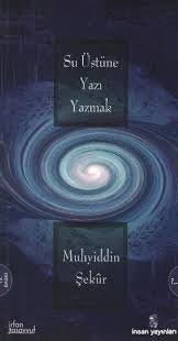 Su Ustune Yazi Yazmak Kucuk Boy Bu Kitap Yazarinin Sufilik Yolunda Yasadigi Seruvenini Akici Fakat Derinlikli Bir Anlatimidir Yazar Bu Seruvenin In 2020 Islam Boeken