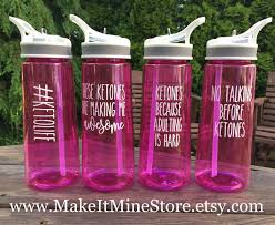 Keto Water Bottles Love These Bottles Ketones Because Adulating Is Hard These Ketones Are Making Me Awesome Ketolife No T Keto Quote Keto Pruvit Ketones
