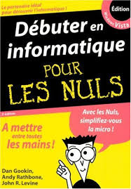 Préjugé no1 en informatique : Amazon Fr Debuter En Informatique Pour Les Nuls Gookin Dan Rathbone Andy Levine John Livres