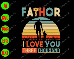 Fathor I Love You Three Thousand Svg Dxf Eps Png Digital Download Designbtf Com