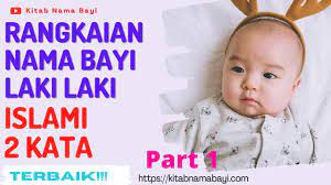 Oleh mama siti september 3, 2020. Rangkaian Nama Bayi Laki Laki Islami 2 Kata Kitabnamabayi Comkumpulan Arti Nama Bayi 2 3 Kata Unik Keren