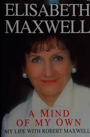 A mind of my own : my life with Robert Maxwell : Maxwell, Elisabeth : Free  Download, Borrow, and Streaming : Internet Archive