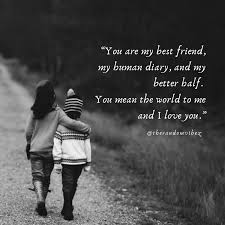 Check spelling or type a new query. 40 My Better Half Quotes To Express Your Love