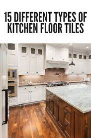Wood is beautiful and my personal favorite but from a personally i would not install any type of wooden flooring in a kitchen. 15 Different Types Of Kitchen Floor Tiles Extensive Buying Guide Kitchen Flooring Kitchen Cabinets And Flooring Types Of Kitchen Flooring