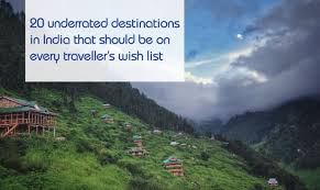 List of 20 Underrated Places in India