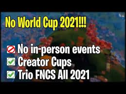 However, the company also revealed that it would continue to provide online competitions throughout the year, hoping that physical events can return at some point in the. No World Cup 2021 Trio Fncs All Year Fortnite Competitive Update Youtube