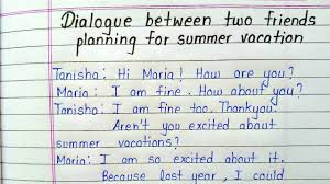 As a literary technique, dialogue serves several purposes. Dialogue Between Two Friends Planning For Summer Vacation In English Dialogue Writing Youtube