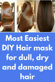 Most Easiest Diy Hair Mask For Dull Dry And Damaged Hair To Take Care Of Hair Is Most Diffi Homemade Hair Products Homemade Hair Treatments Homemade Hair Mask